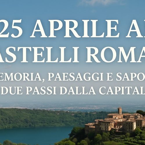 Memoria Paesaggi e Sapori a due passi dalla Capitale